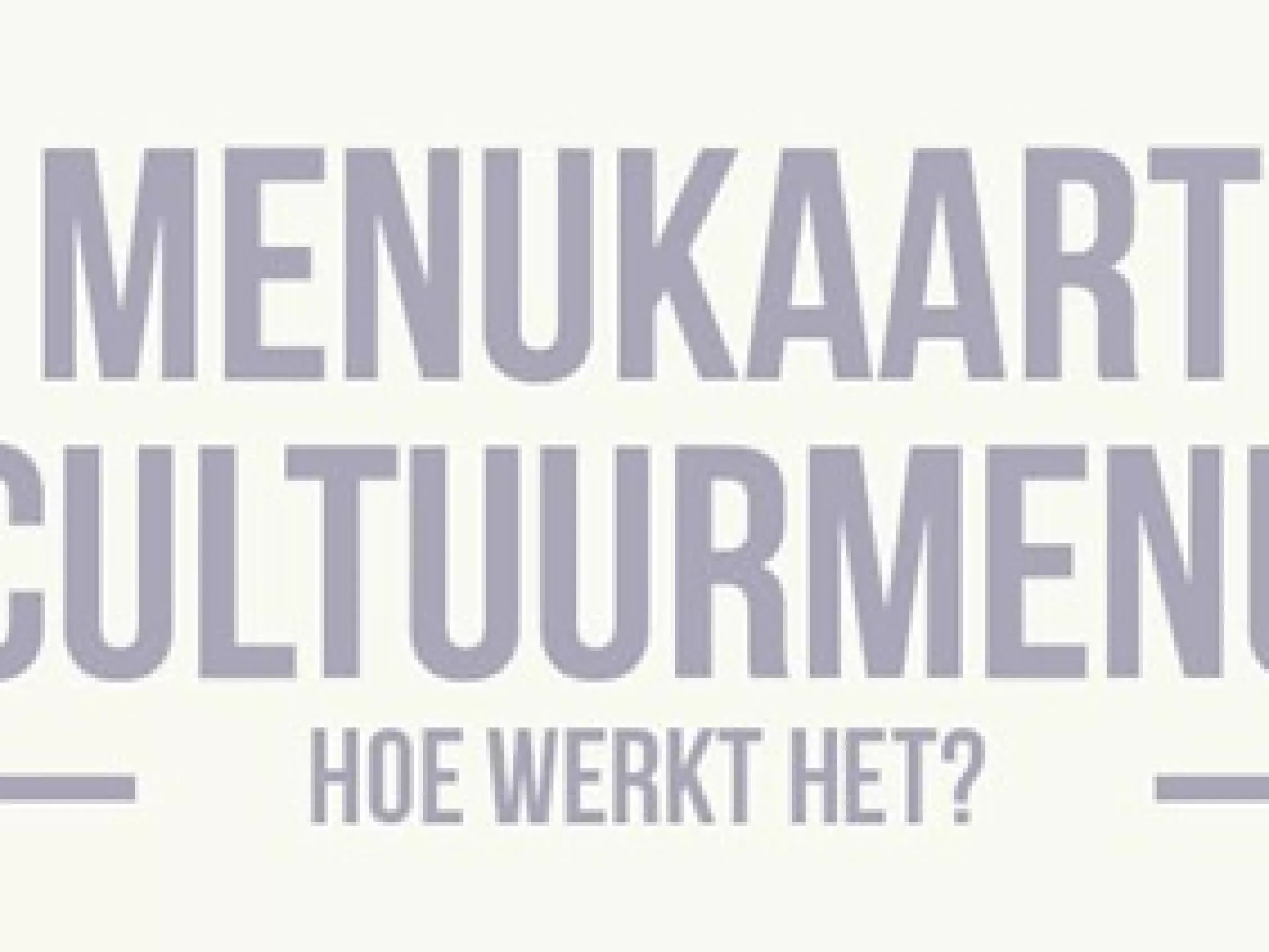 Menukaart Cultuurmenu - banner hoe werkt het